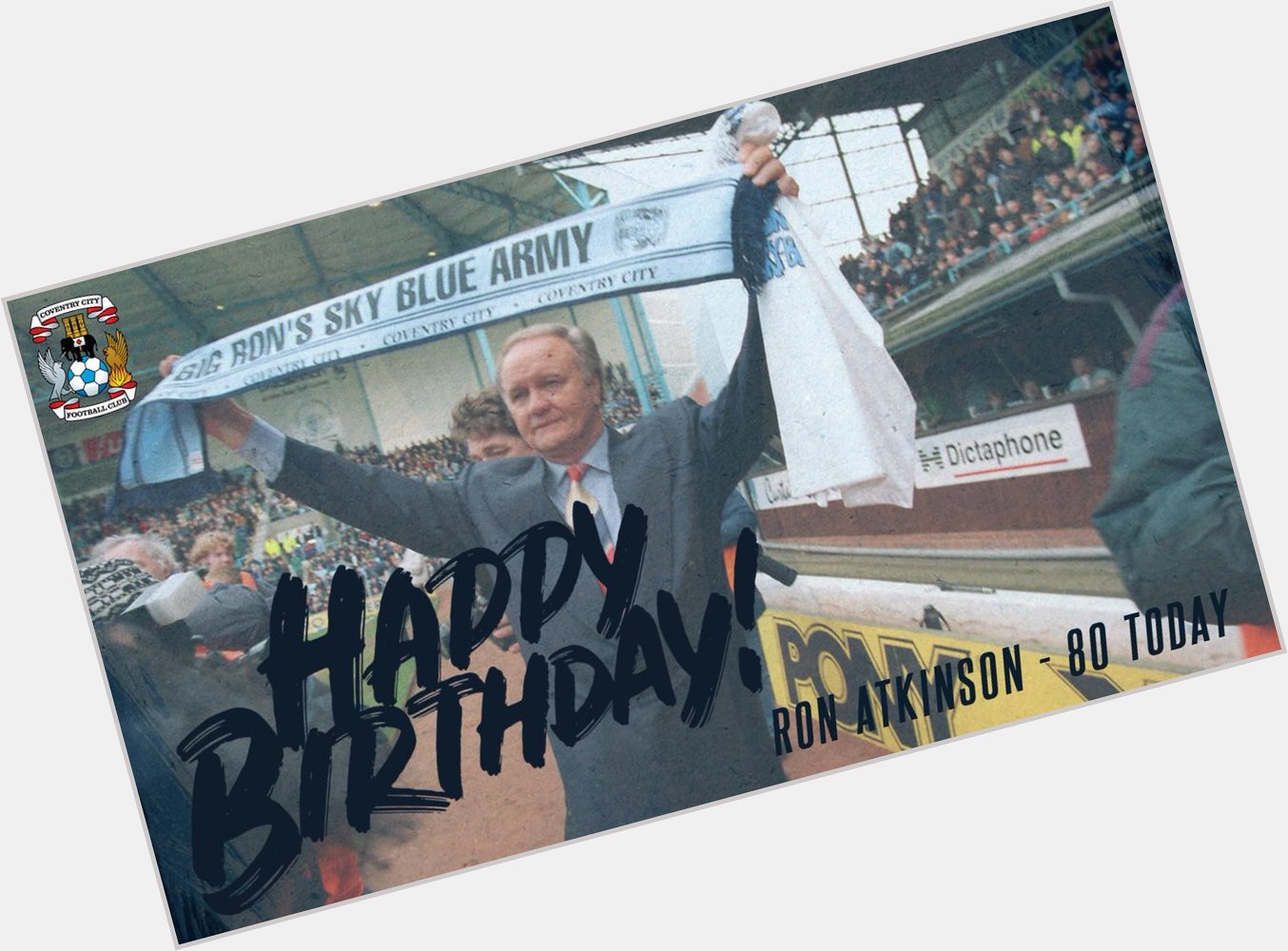  Happy Birthday to former Manager Ron Atkinson, who is 80 today. 