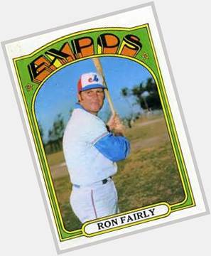 Happy birthday 1969-74 Expo Ron Fairly 