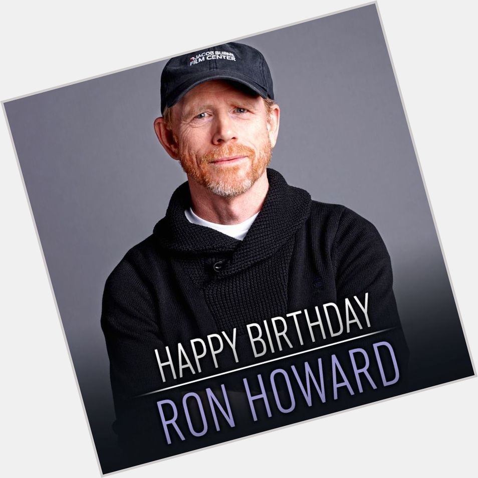 Happy Birthday to Ron Howard! Leave your birthday wishes below 