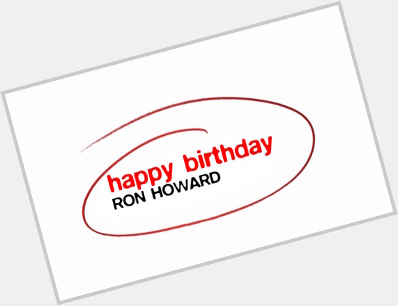 Happy Birthday Ron Howard! 