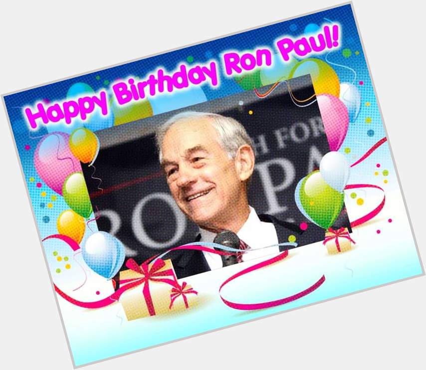 Happy 86th Birthday to the best President we never had Ron Paul. 