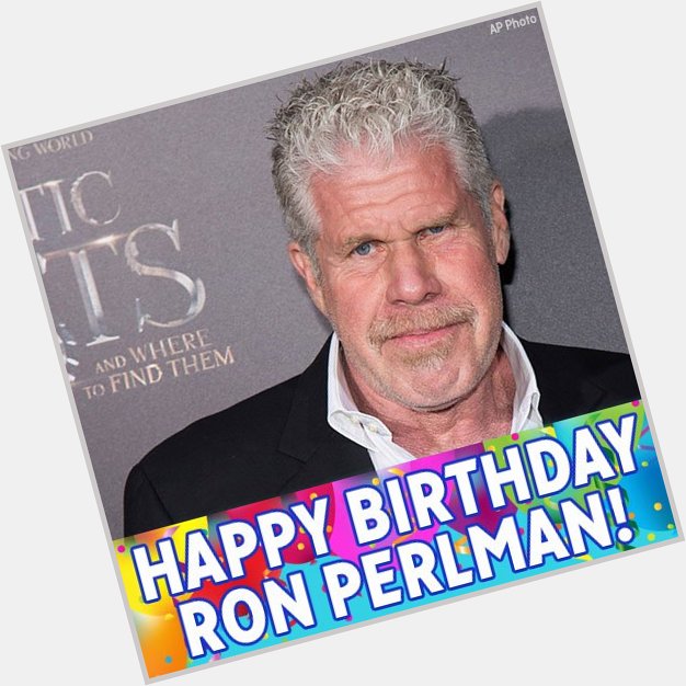 Happy Birthday to actor Ron Perlman! 