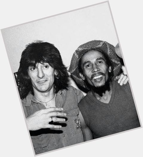 Ron Wood Happy Birthday ,, here with Bob Marley .. Ronnie lovely guy  
