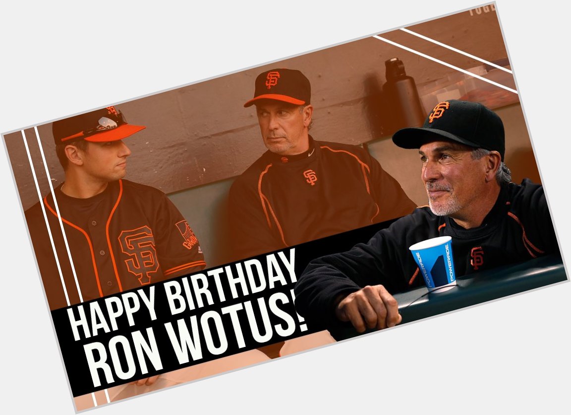 Happy Birthday, Ron Wotus!  