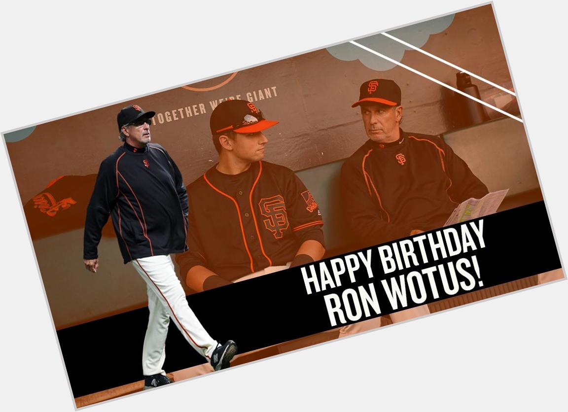 Happy Birthday, Ron Wotus!  