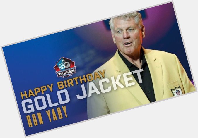 Gold jacket happy birthday! Ron Yary  