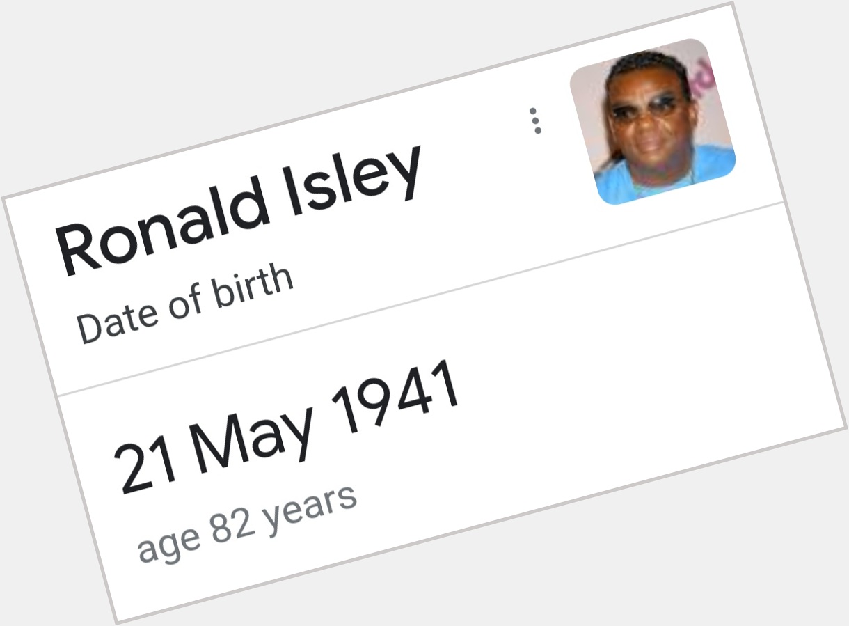 Happy birthday Ronald Isley enjoy your special day From Me Al and Ronnie   