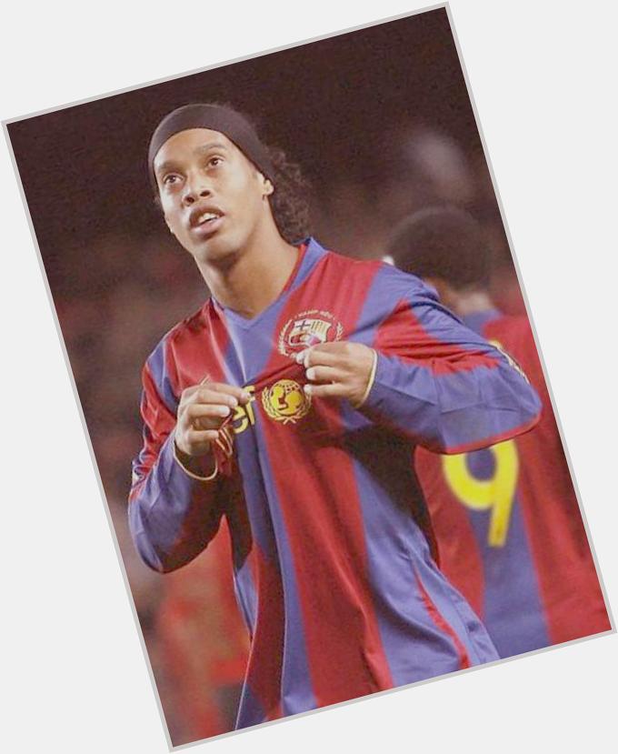 Happy birthday Ronaldinho Gaucho..All time baller 
