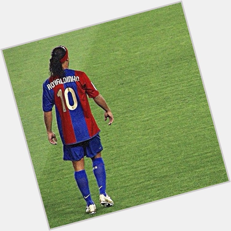 \"I learned all about life with a ball at my feet.\"
- Ronaldinho Gaucho. 

Happy Birthday! My favorite player! 