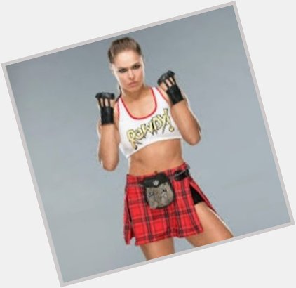  Happy Birthday idol   Rowdy Ronda Rousey   2-1-20 