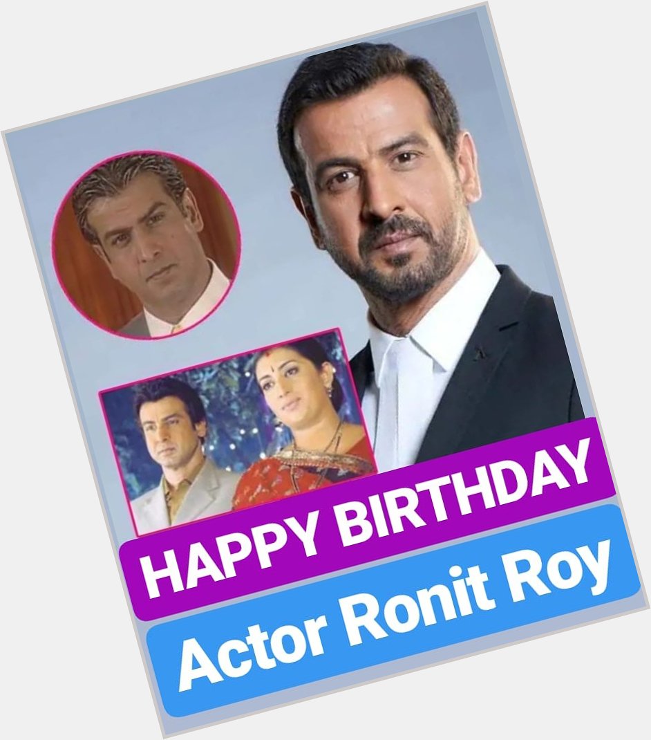 HAPPY BIRTHDAY 
Ronit Roy 