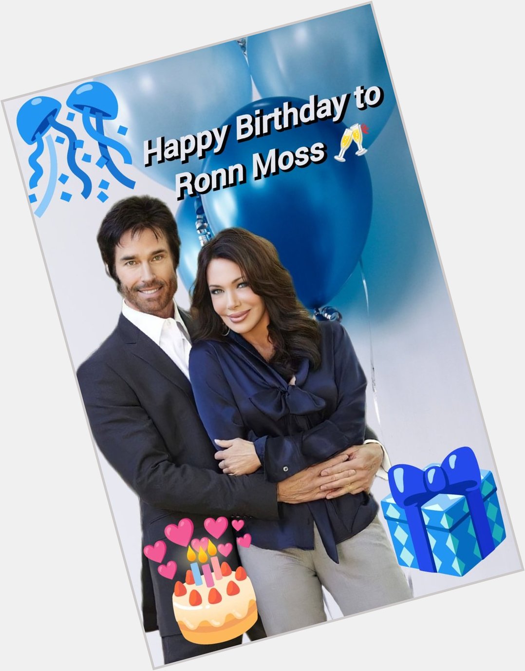 Happy Birthday to Ronn Moss first Ridge Forrester               