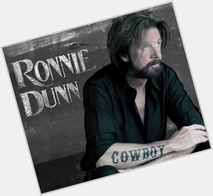 Happy Birthday Ronnie Dunn!
Without you would just be Brooks. 