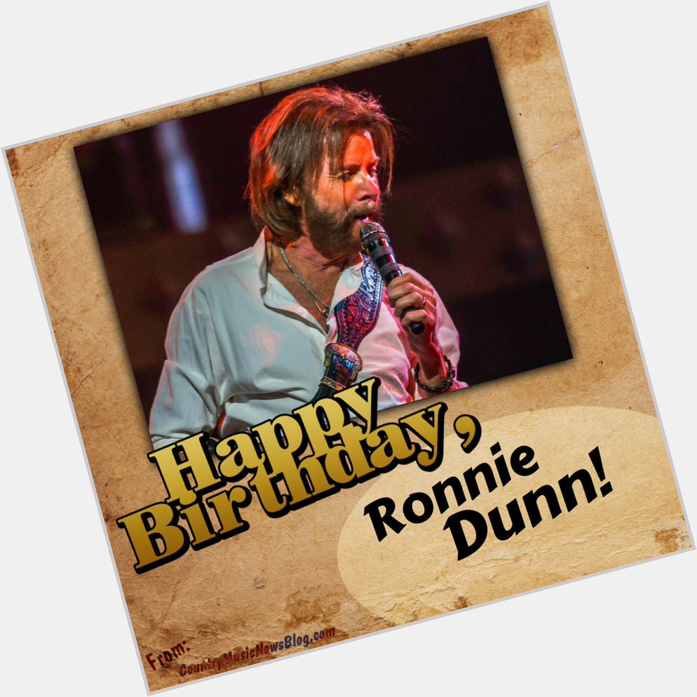 Happy Birthday shoutout to the great Ronnie Dunn from all of us here at  