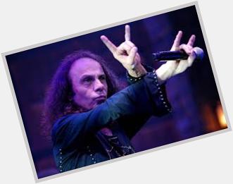                               w                         Ronnie James Dio
Happy Birthday and  RIP. 