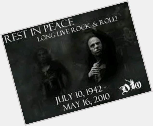 Happy Birthday in Heaven for Ronnie James Dio. My Respects always to a great Master of Metal. R.i.p. 