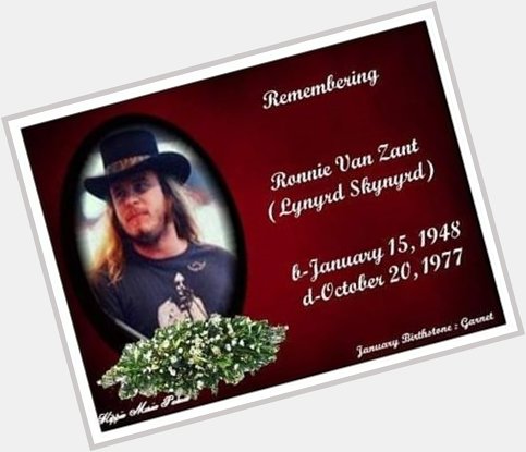 Remembering one of the greatest ever! Happy birthday to you Ronnie Van Zant! 