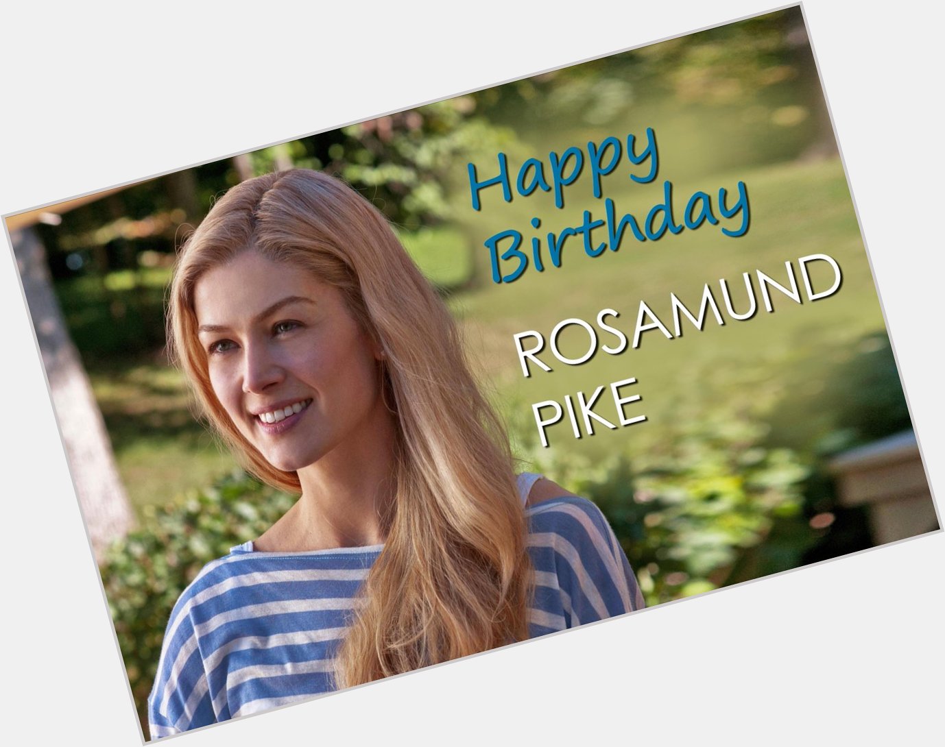 A very Happy Birthday to the nominated star, Rosamund Pike. We hope she bags the award! 