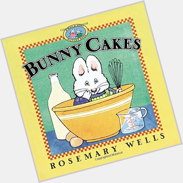 January 29, 1943: Happy birthday author Rosemary Wells 