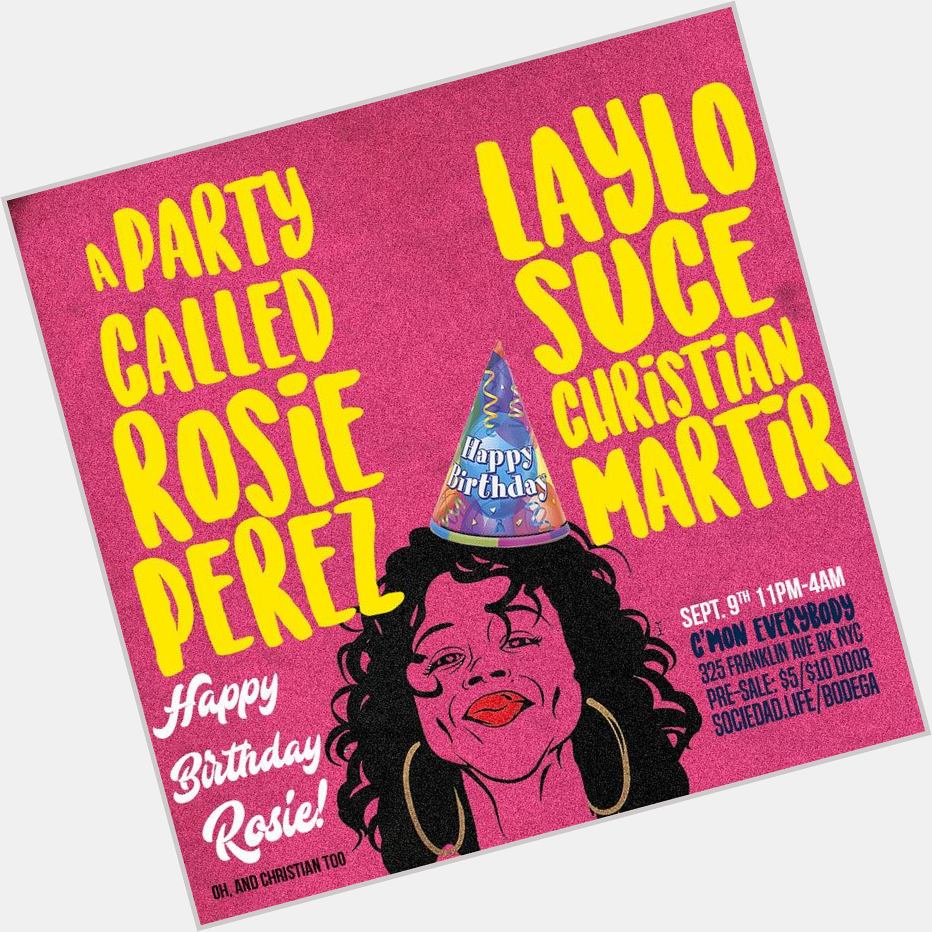 2017/09/09: Brooklyn, NY, United States: A Party Called Rosie Perez: Happy Birthday Rosie!  