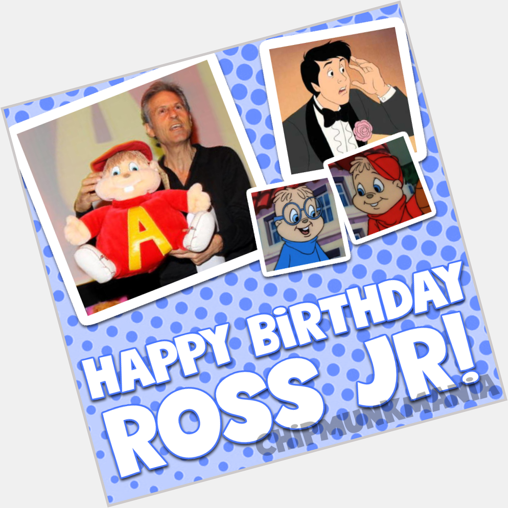 Happy 70th birthday to Ross Bagdasarian Jr.!  We love you and we hope you have a fantastic day! 