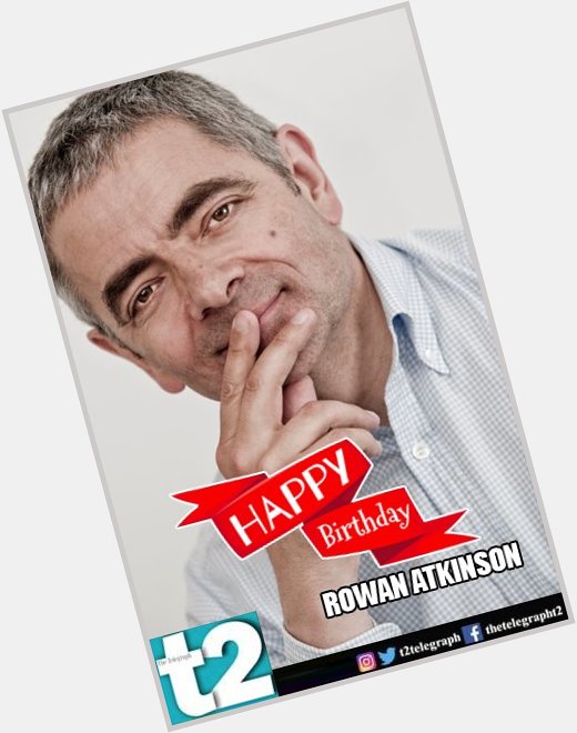 Happy birthday, Rowan Atkinson! Thank you for the laughs! 