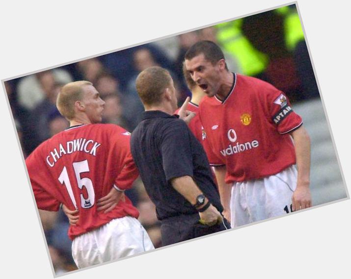 Happy Birthday Roy Keane 

What we\d give to have a leader like him in the team now 