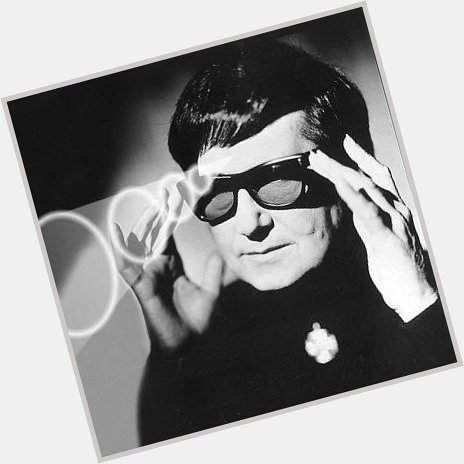 Happy 83rd birthday Roy Orbison! 