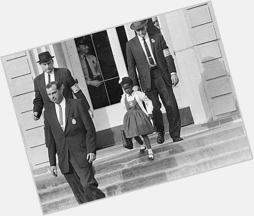 Happy Birthday Ruby Bridges 61 2day: 1st African-American student 2 integrate all-white elementary school in South. 