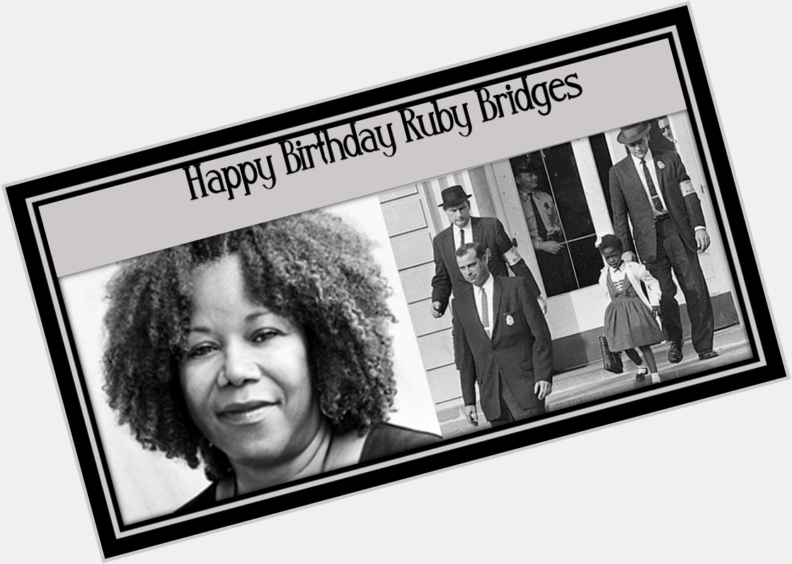 Happy Birthday Civil Rights Activits, Ruby Bridges 