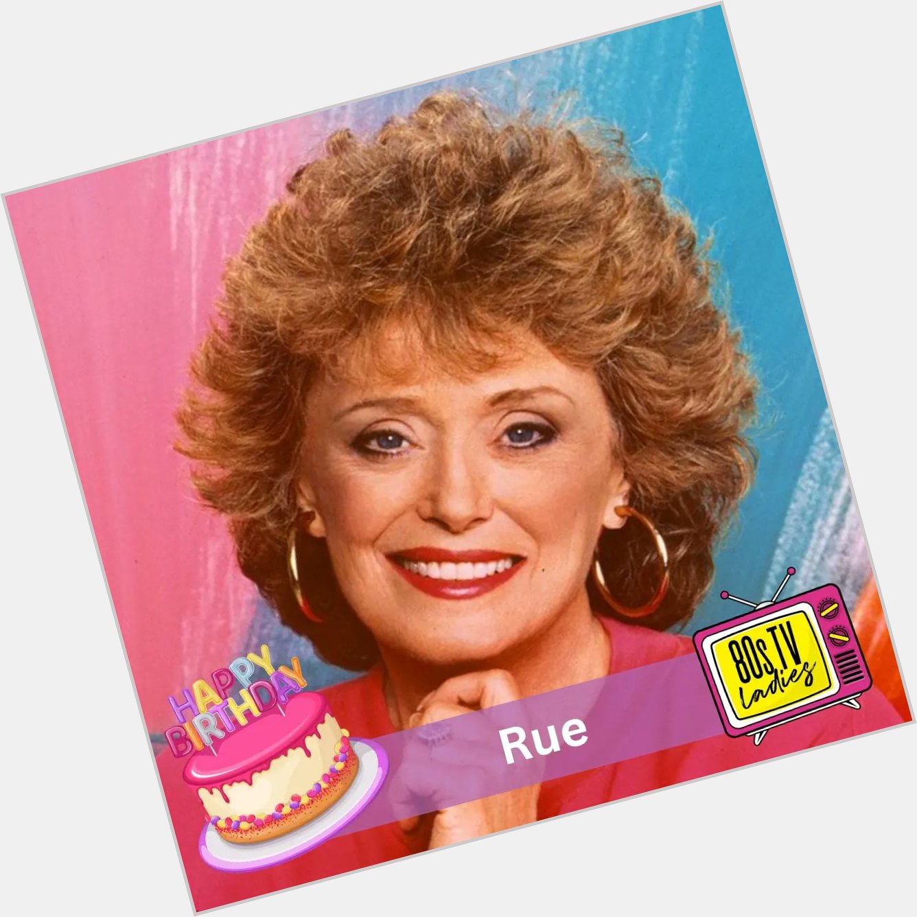 Wishing \80s TV Legend, Rue McClanahan a Happy Heavenly Birthday!  