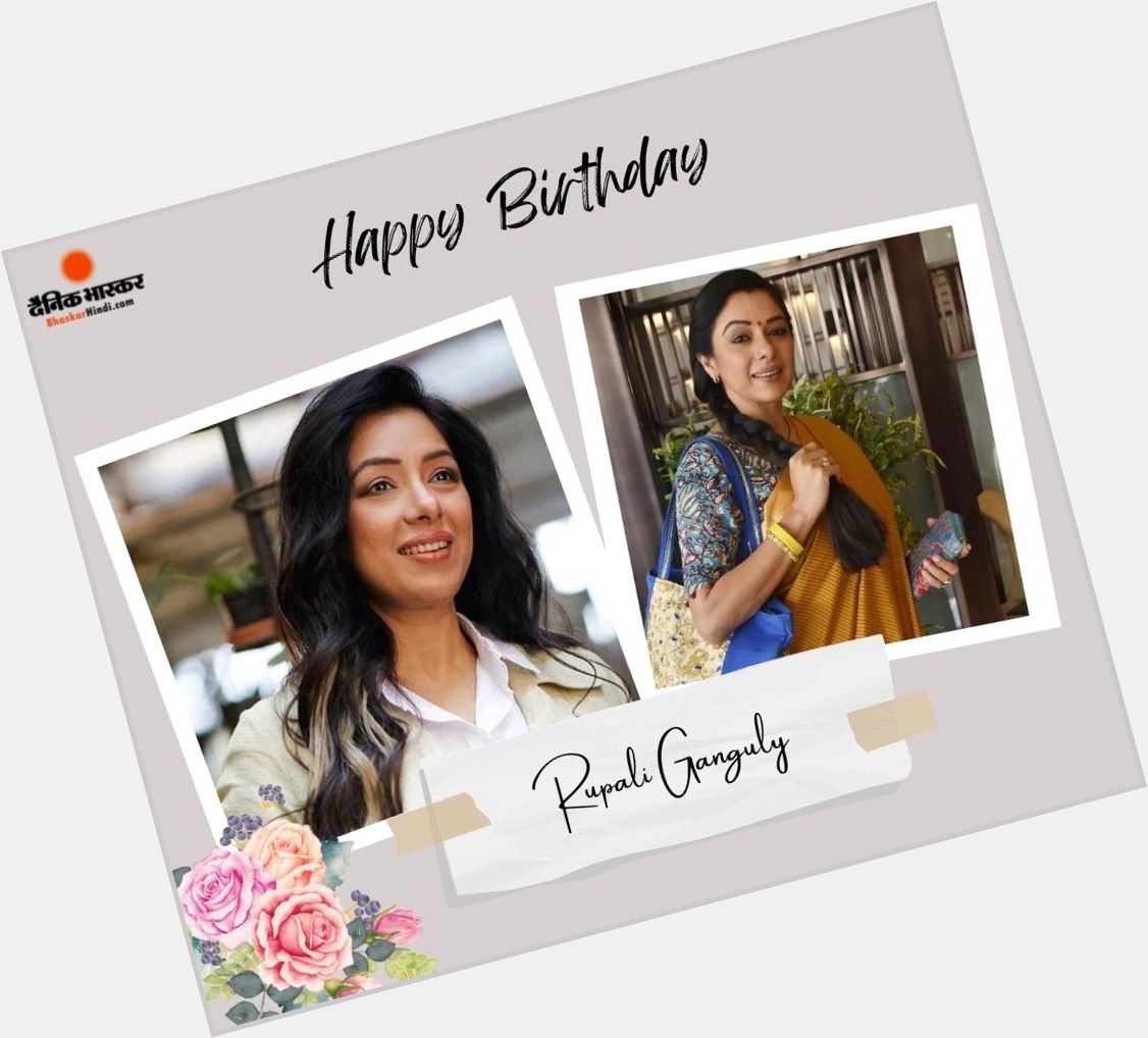 Happy Birthday Rupali Ganguly      