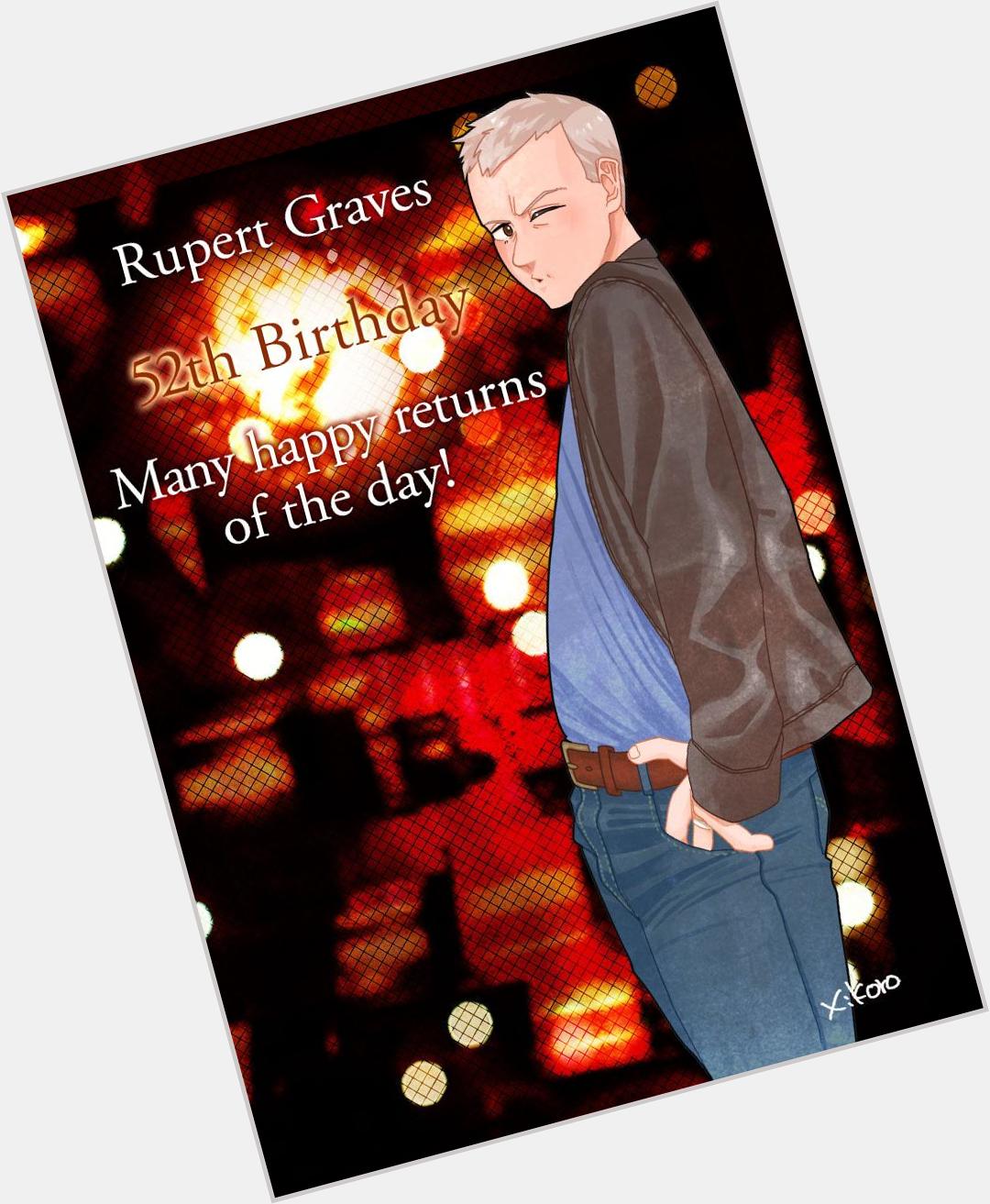 Happy Birthday Rupert Graves!
52                               