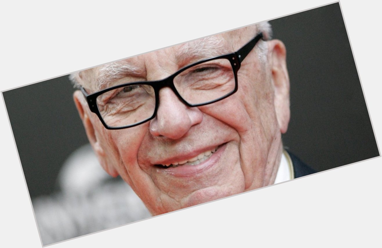 HAPPY 91st BIRTHDAY: Rupert Murdoch, Australian-US businessman & media magnate  