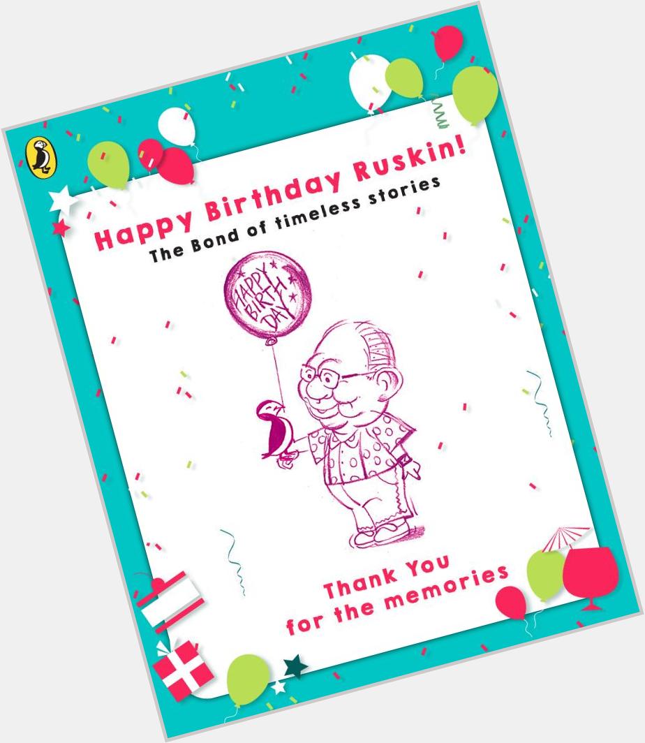 Happy Birthday Ruskin Bond! Wishing you as much joy as you have given us. 