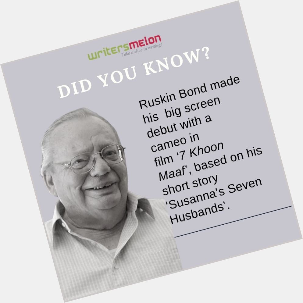 Happy birthday to our favourite author Ruskin Bond ! May you live long and write more.  