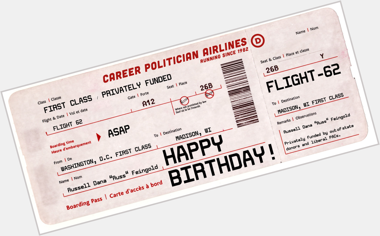 Happy 62nd Birthday to Russ Feingold! We found you an airplane ticket home: 
