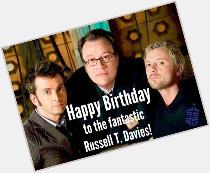 Happy Birthday to the amazing Russell T. Davies! Thank you for bringing it all back to us!   