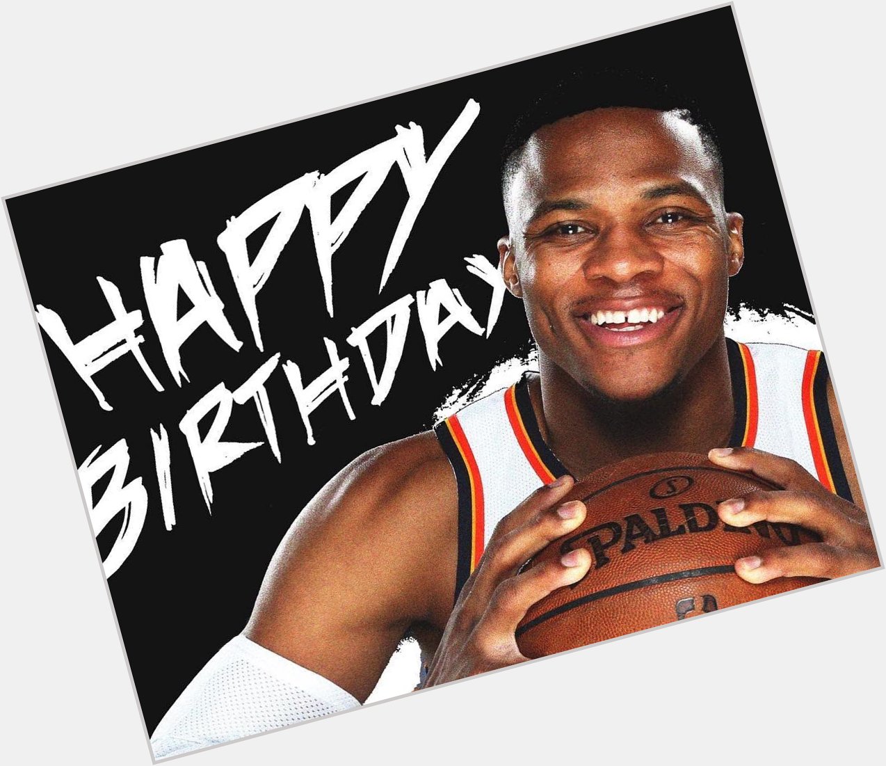 Happy Birthday To Russell Westbrook 