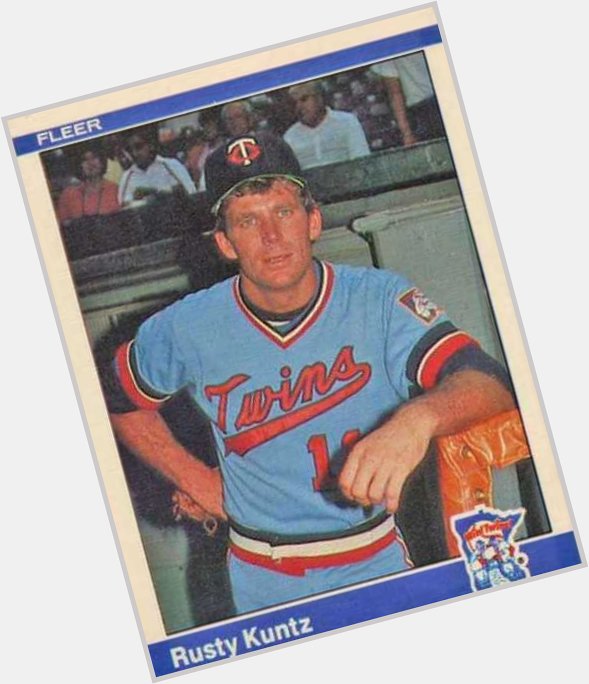 Happy Birthday to the American sportsman with the best name - Rusty Kuntz 