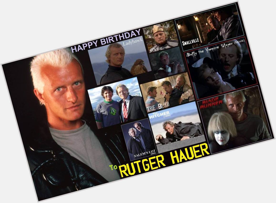Happy birthday Rutger Hauer, born January 23, 1944.  