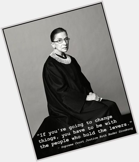 Happy 84th Birthday to a seriously nasty, badass, persistent woman - Ruth Bader Ginsburg! 