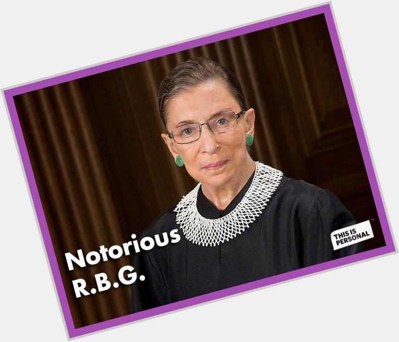 Happy Birthday to the Notorious Ruth Bader Ginsburg! 