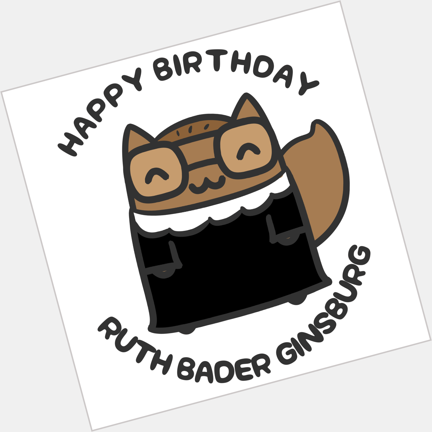 Happy Birthday, Ruth Bader Ginsburg!  