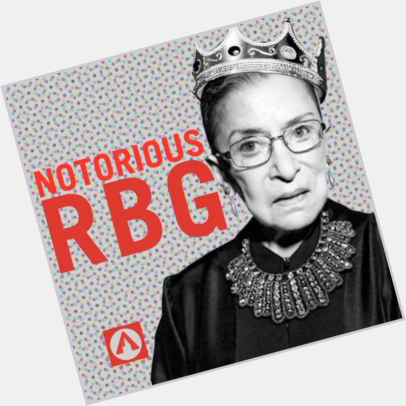 Happy 82nd birthday to one of the most notorious ladies in the game, Ruth Bader Ginsburg! 