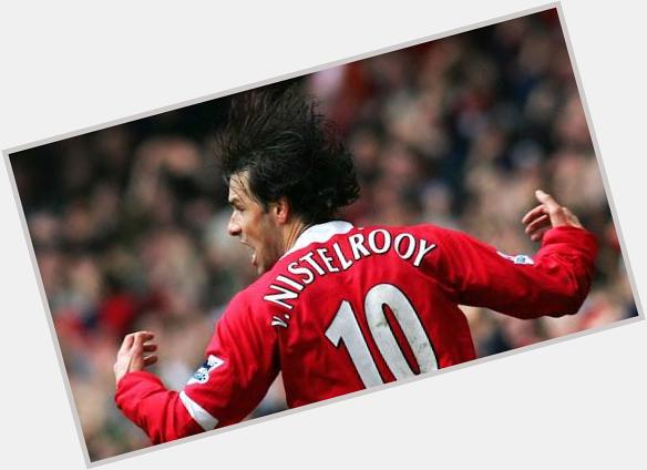 !! Happy Birthday Ruud van Nistelrooy (39th). Thanks for everything, Legend!    