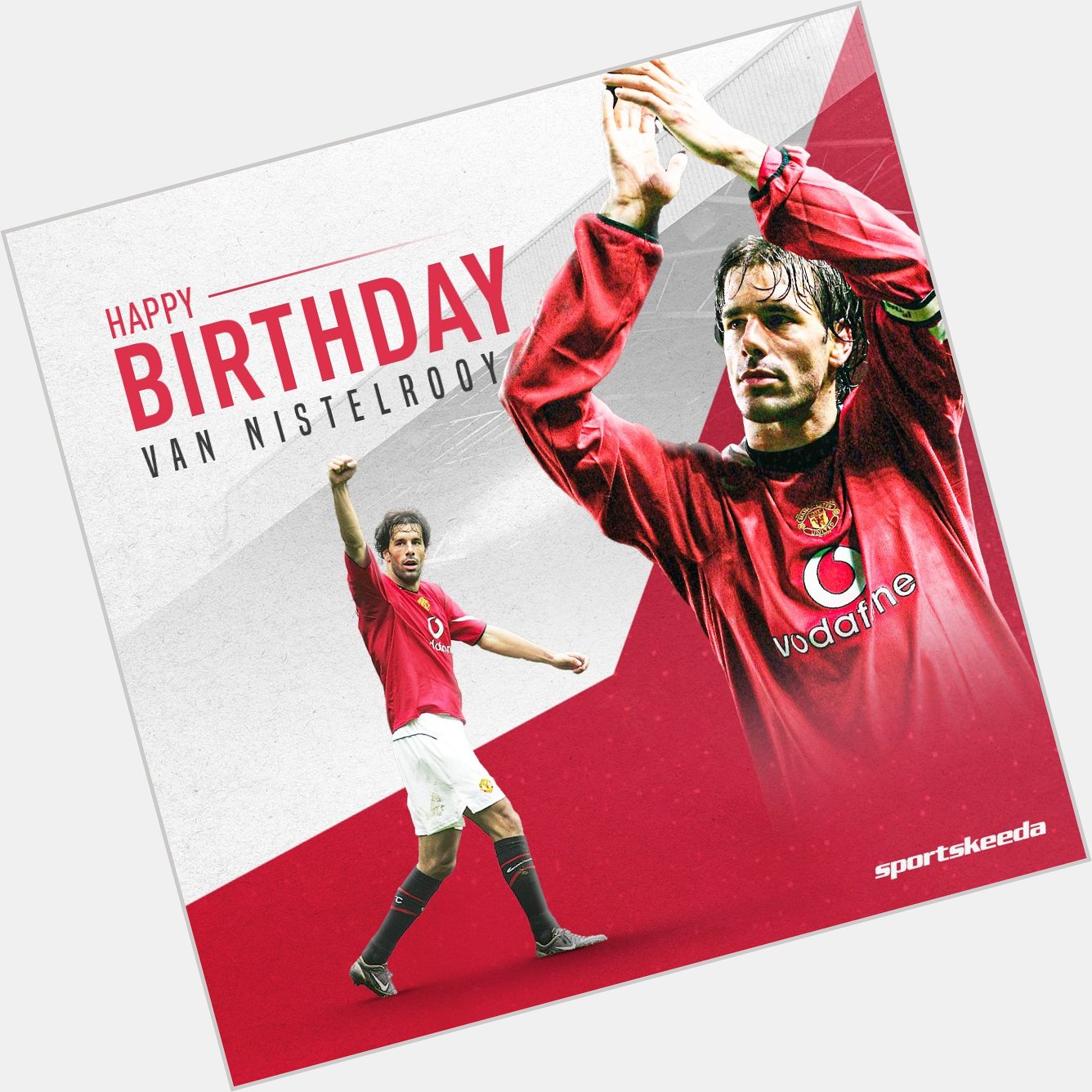 Here\s to the greatest           of all time! Happy Birthday, Ruud van Nistelrooy.  