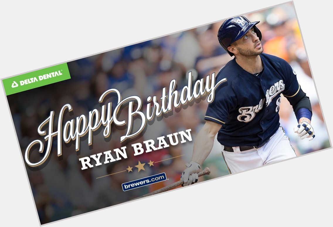 Brewers \"Remessage to wish Ryan Braun a happy birthday! 