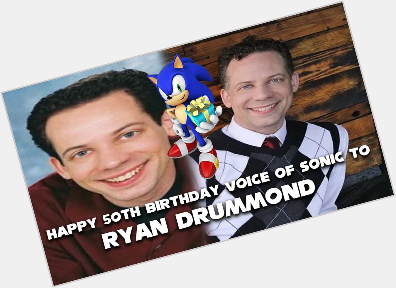  Happy 50th Birthday Voice of Sonic the Hedgehog to, Ryan Drummond! 