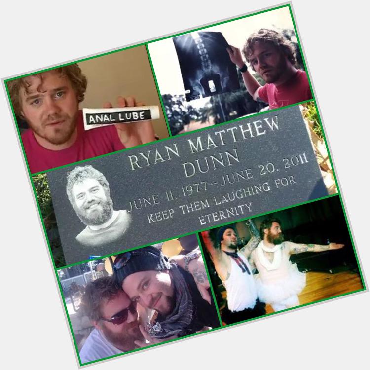 Happy birthday Ryan Dunn. Gone but not forgotten xx 